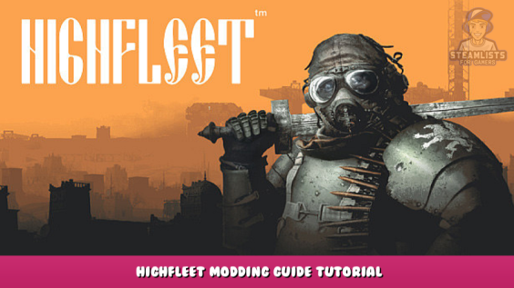 HighFleet – HighFleet Modding Guide Tutorial 1 - steamlists.com