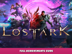 Lost Ark – Full Achievements Guide 1 - steamlists.com