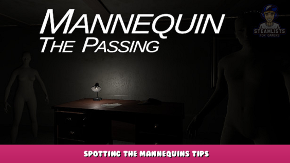 Mannequin The Passing – Spotting the Mannequins Tips 1 - steamlists.com