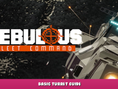 NEBULOUS: Fleet Command – Basic Turret Guide 1 - steamlists.com