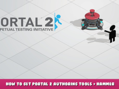 Portal 2 – How to Get Portal 2 Authoring Tools + Hammer Puzzles 1 - steamlists.com
