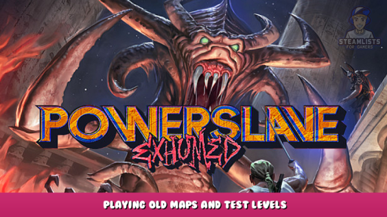 PowerSlave Exhumed – Playing Old Maps and Test Levels 1 - steamlists.com