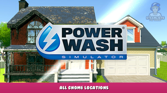 PowerWash Simulator – All Gnome Locations 1 - steamlists.com