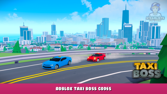 Roblox – Taxi Boss Codes (March 2022) 1 - steamlists.com