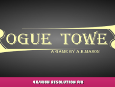 Rogue Tower – 4K/High Resolution Fix 1 - steamlists.com