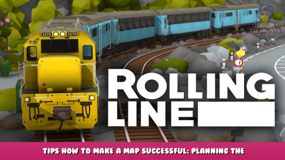 Rolling Line – Tips How to Make a Map Successful: Planning The Layout Tutorial 1 - steamlists.com