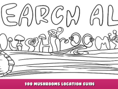 SEARCH ALL – MUSHROOMS – 100 Mushrooms Location Guide 1 - steamlists.com