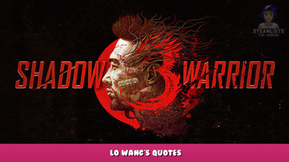 Shadow Warrior 3 – Lo Wang’s Quotes 1 - steamlists.com