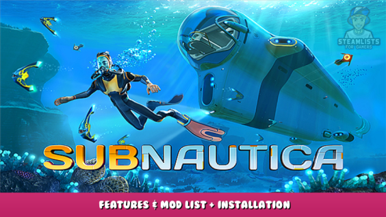 Subnautica – Features & Mod List + Installation 1 - steamlists.com