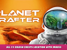 The Planet Crafter – All 11 Golden Chests Location with Images 1 - steamlists.com
