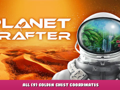 The Planet Crafter – All (9) Golden Chest Coordinates 1 - steamlists.com
