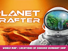 The Planet Crafter – World Map + Locations of Crashed Remnant Ship 1 - steamlists.com