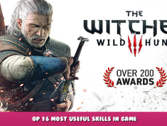 The Witcher 3: Wild Hunt – op 16 Most Useful Skills in Game 1 - steamlists.com