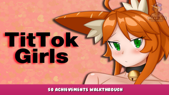 TitTok Girls – 50 Achievements Walkthrough 1 - steamlists.com