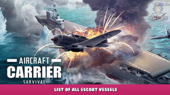 Aircraft Carrier Survival – List of All Escort Vessels 1 - steamlists.com