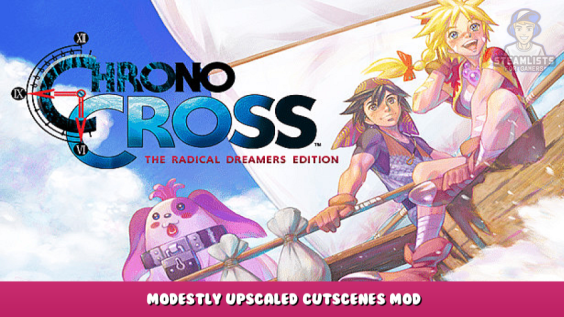 CHRONO CROSS: THE RADICAL DREAMERS EDITION – Modestly Upscaled Cutscenes Mod 1 - steamlists.com