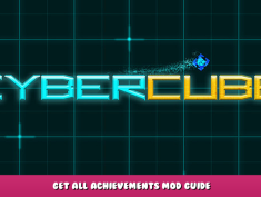 Cybercube – Get All Achievements Mod Guide 1 - steamlists.com