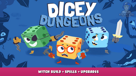 Dicey Dungeons – Witch Build + Spells + Upgrades 1 - steamlists.com