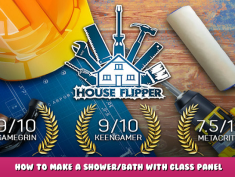 House Flipper – How to make a Shower/Bath with Glass Panel 1 - steamlists.com