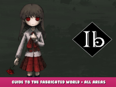 Ib – Guide to the Fabricated World + All Areas Walkthrough 1 - steamlists.com