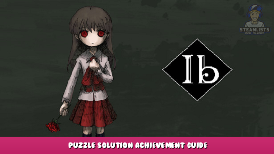Ib – Puzzle Solution Achievement Guide 1 - steamlists.com