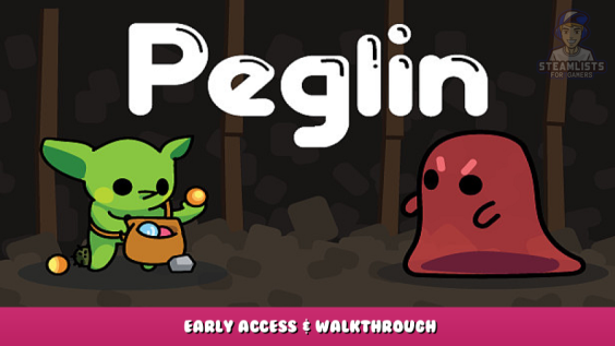 Peglin – Early Access & Walkthrough 1 - steamlists.com