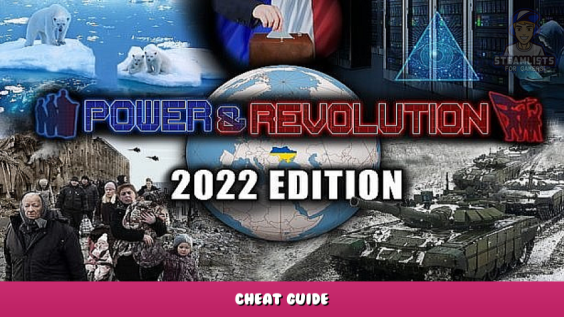 Power & Revolution 2022 Edition – Cheat Guide 1 - steamlists.com