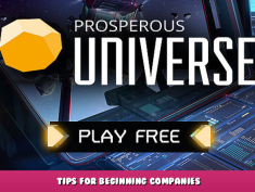 Prosperous Universe – Tips for beginning companies 1 - steamlists.com