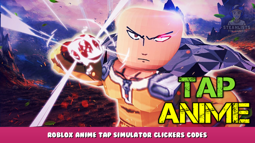 Anime Tapping Simulator Codes (September 2023) - Gamer Journalist