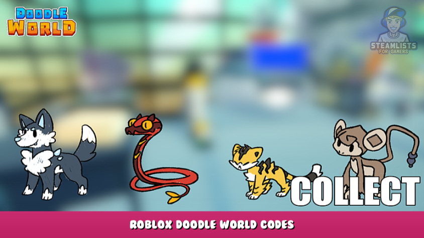 Roblox - Doodle World Codes - Free Doodles, Cash, Capsules and Boosts