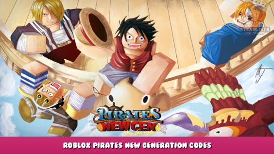 Roblox – Pirates New Generation Codes (April 2022) 1 - steamlists.com