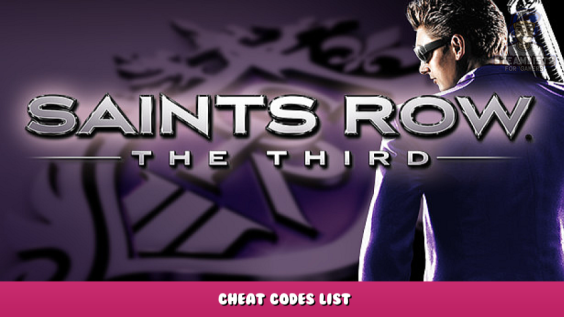 Saints Row: The Third – Cheat Codes List 1 - steamlists.com