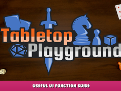 Tabletop Playground – Useful UI Function Guide 1 - steamlists.com