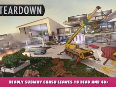 Teardown – Deadly Subway Crash leaves 10 dead and 40+ injured 1 - steamlists.com