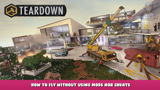 Teardown – How to fly without using mods nor cheats 1 - steamlists.com