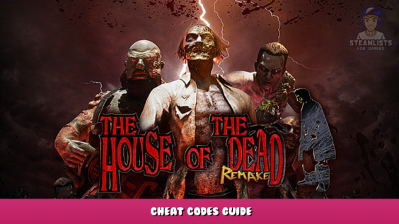 THE HOUSE OF THE DEAD: Remake – Cheat Codes Guide 1 - steamlists.com