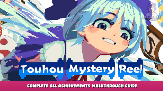 Touhou Mystery Reel – Complete All Achievements Walkthrough Guide 1 - steamlists.com