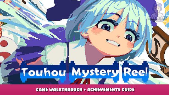 Touhou Mystery Reel – Game Walkthrough + Achievements Guide 1 - steamlists.com