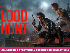 Vampire: The Masquerade – Bloodhunt – All Season 1 Story/Intel Octahedron Collectibles Guide 1 - steamlists.com