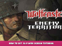Wolfenstein: Enemy Territory – How to Set 16:9 Wide Screen Tutorial 1 - steamlists.com