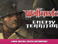 Wolfenstein: Enemy Territory – Linux install (with Luxtorpeda) 1 - steamlists.com
