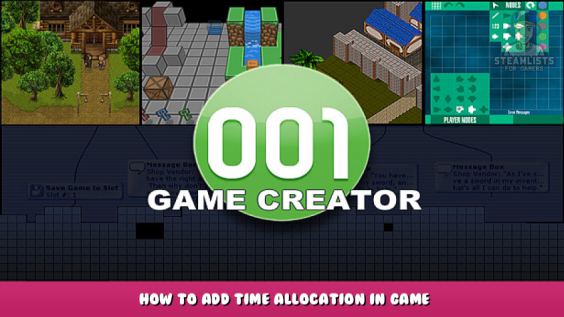 001 Game Creator – How to Add Time Allocation in Game 1 - steamlists.com