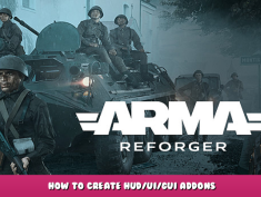 Arma Reforger – How to create HUD/UI/GUI Addons 1 - steamlists.com