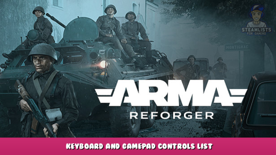 Arma Reforger – Keyboard and Gamepad Controls List 1 - steamlists.com