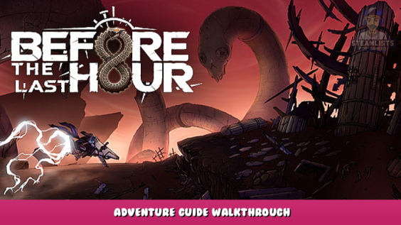 Before The Last Hour – Adventure Guide Walkthrough 1 - steamlists.com