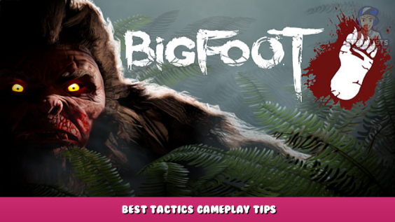 BIGFOOT – Best Tactics Gameplay Tips 1 - steamlists.com