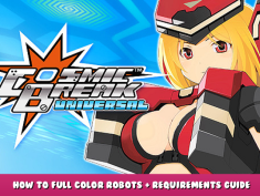 CosmicBreak Universal – How to full color robots + requirements guide 1 - steamlists.com