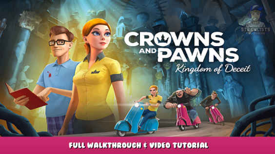 Crowns and Pawns: Kingdom of Deceit – Full Walkthrough & Video Tutorial 1 - steamlists.com