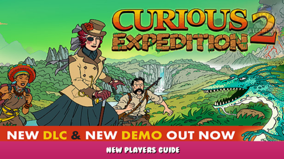 Curious Expedition 2 – New Players Guide 1 - steamlists.com