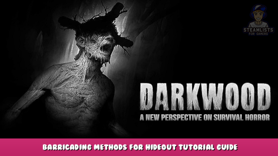 Darkwood – Barricading Methods for Hideout Tutorial Guide 1 - steamlists.com